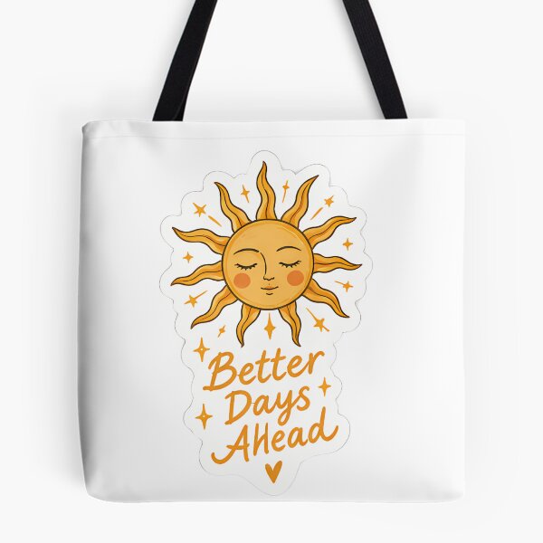 Item preview, Better Days Ahead Sticker – Cute Sunshine designed and sold by posteratorshop.