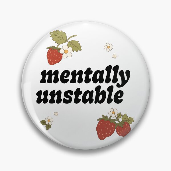 Item preview, Mentally Unstable designed and sold by pizzafairy.
