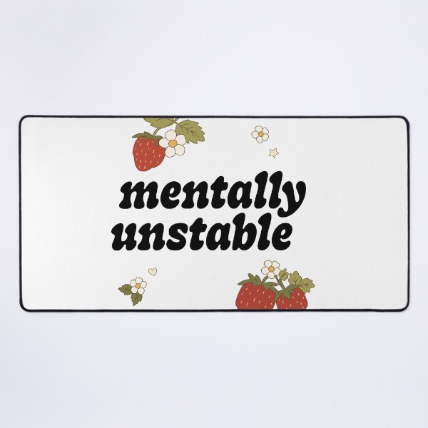 Item preview, Mentally Unstable designed and sold by pizzafairy.