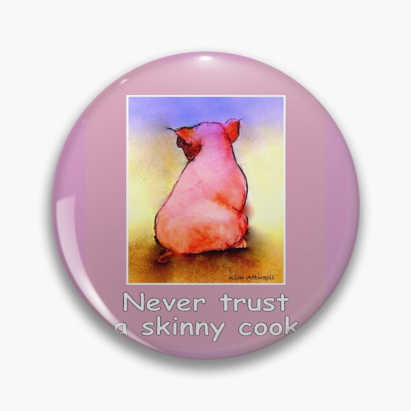 Item preview, Never trust a skinny cook, pig picture, original watercolor. designed and sold by aswoa.