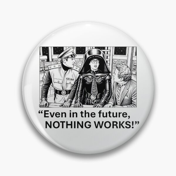Item preview, Spaceballs - Rick Moranis - Classic - "Even in the future, nothing works!" designed and sold by stfxguy.