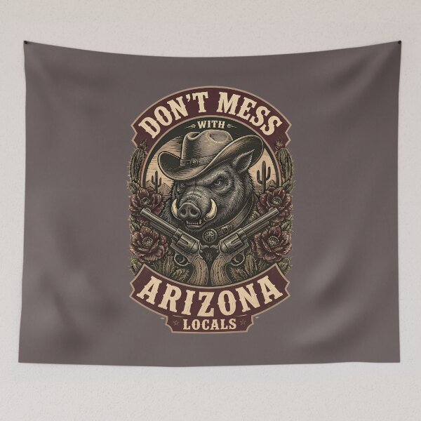 Item preview, Don't Mess With Arizona Locals – Javelina Cowboy designed and sold by Art-Arcade6.