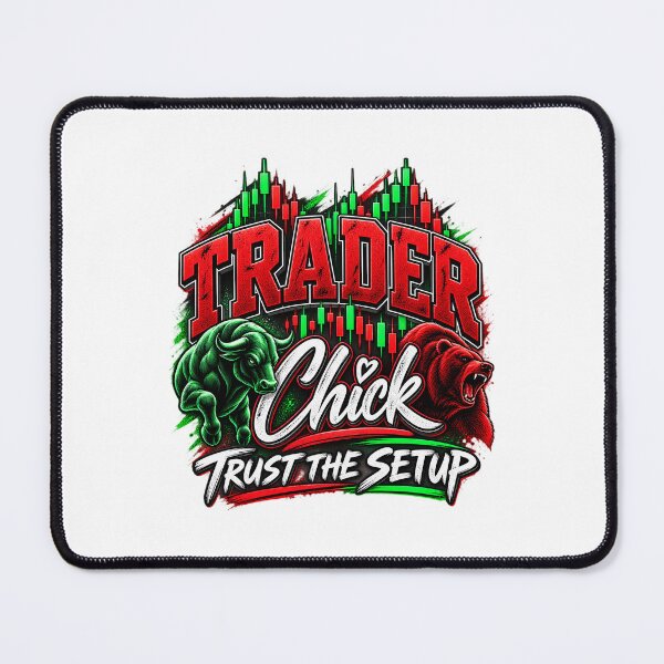 Item preview, Trader Chick-Trust The Setup- White Background designed and sold by Trendi61.