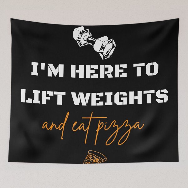 Item preview, I'm Here To Lift Weights And Eat Pizza Funny Gym designed and sold by manu446jk.