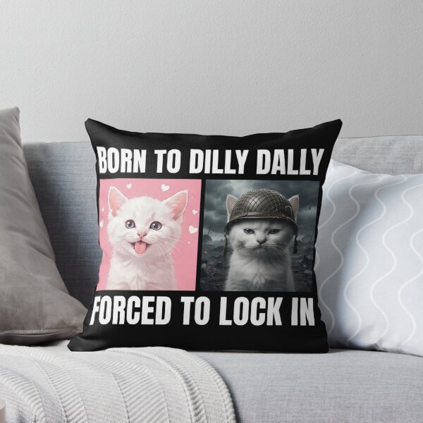 Item preview, Born To Dilly Dally Forced To Lock In Funny Cat Meme designed and sold by Moad Fahim.