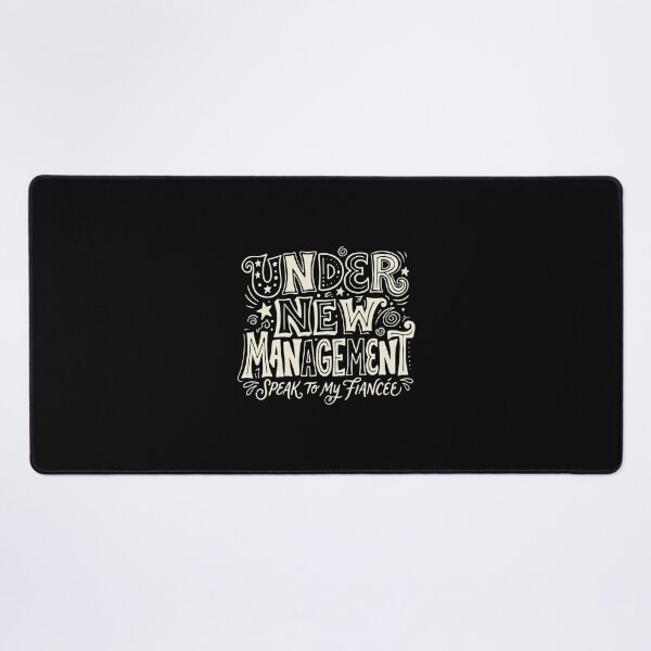 Item preview, Under New Management Speak To My Fiancée Funny Engagement Gift designed and sold by PopStars1993.