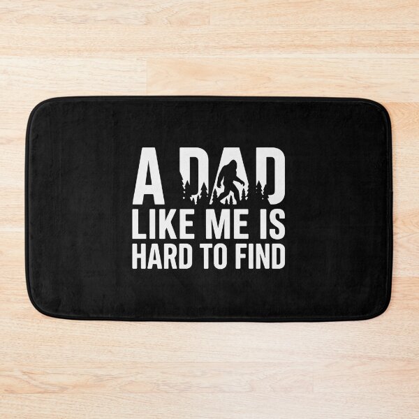 Item preview, A Dad Like Me Is Hard To Find Bigfoot Father Sasquatch Legend designed and sold by PopStars1993.