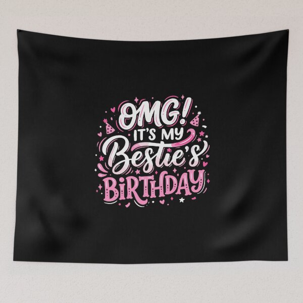 Item preview, OMG! It's My Bestie's Birthday Best Friend Celebration Gift designed and sold by PopStars1993.