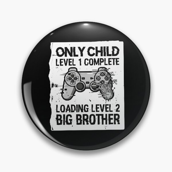 Item preview, Only Child Level 1 Complete Loading Level 2 Big Brother Sibling Announcement Gamer designed and sold by PopStars1993.
