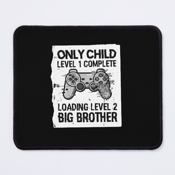 Item preview, Only Child Level 1 Complete Loading Level 2 Big Brother Sibling Announcement Gamer designed and sold by PopStars1993.
