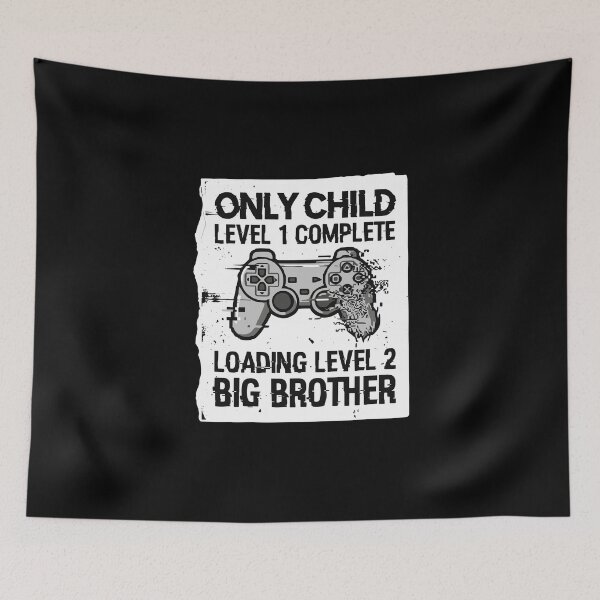 Item preview, Only Child Level 1 Complete Loading Level 2 Big Brother Sibling Announcement Gamer designed and sold by PopStars1993.