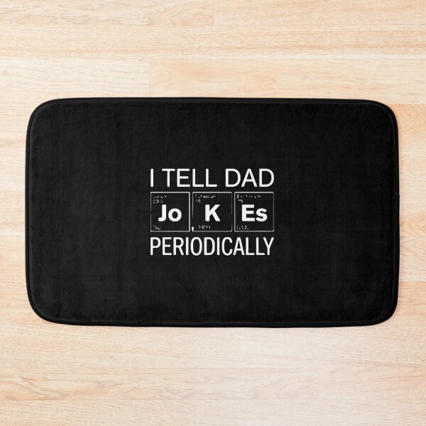 Item preview, I Tell Dad Jokes Periodically Science Chemistry Dad Humor designed and sold by PopStars1993.