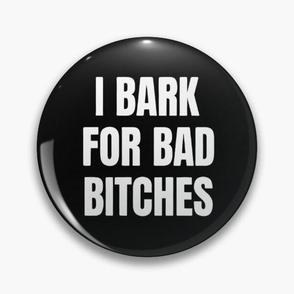 Item preview, I Bark For Bad Bitches Funny Dog Meme Typography Quote designed and sold by Neon Bones Studio.