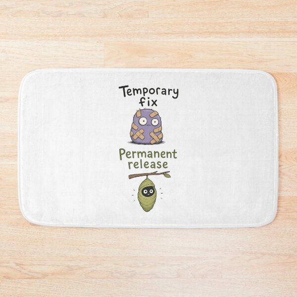 Item preview, Temporary Fix Permanent Release designed and sold by DAOUDEES.