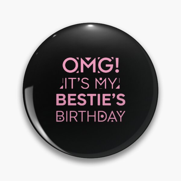 Item preview, Omg! It's My Bestie's Birthday Best Friend Celebration Gift designed and sold by PopStars1993.
