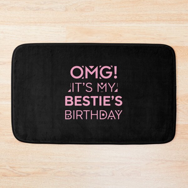 Item preview, Omg! It's My Bestie's Birthday Best Friend Celebration Gift designed and sold by PopStars1993.
