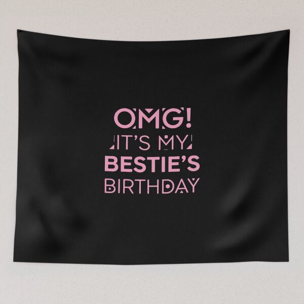 Item preview, Omg! It's My Bestie's Birthday Best Friend Celebration Gift designed and sold by PopStars1993.
