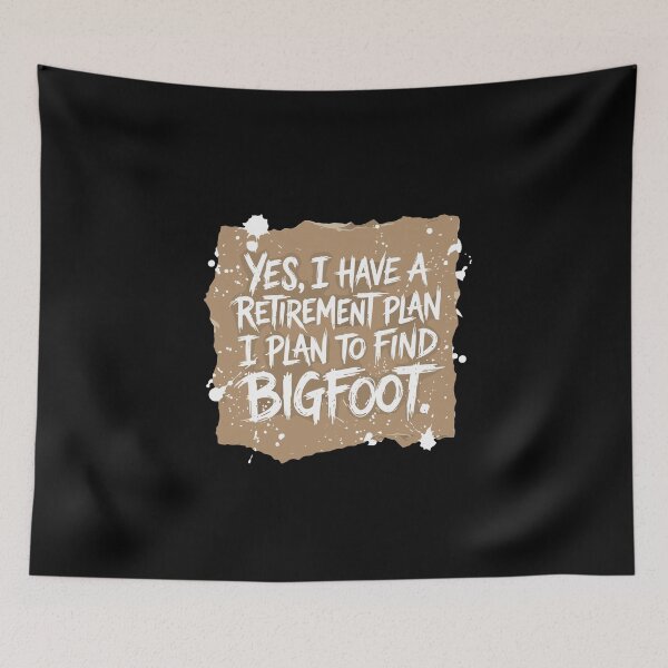 Item preview, Yes, I Have A Retirement Plan I Plan To Find Bigfoot Cryptid Hunter Retirement Humor designed and sold by PopStars1993.
