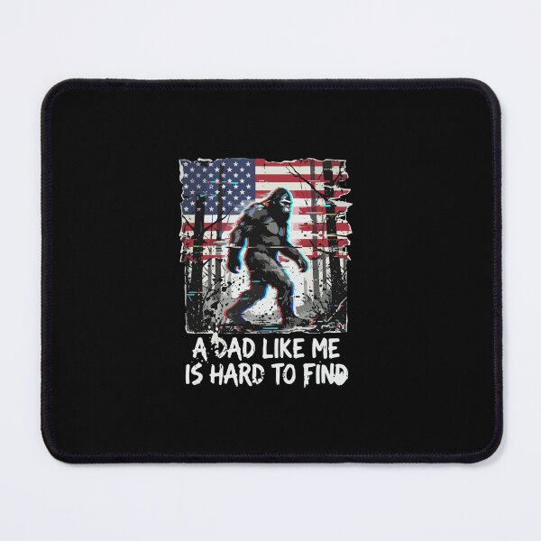 Item preview, A Dad Like Me Is Hard To Find Bigfoot American Flag Father Sasquatch Patriot Dad designed and sold by PopStars1993.