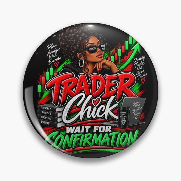 Item preview, Trader Chick-Wait For Confirmation-Option Two Black Background  designed and sold by Trendi61.