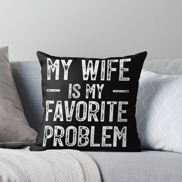 Item preview, My Wife Is My Favorite Problem Funny Husband designed and sold by LounisArt.