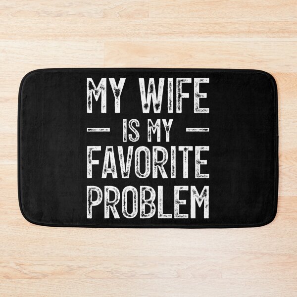 Item preview, My Wife Is My Favorite Problem Funny Husband designed and sold by LounisArt.