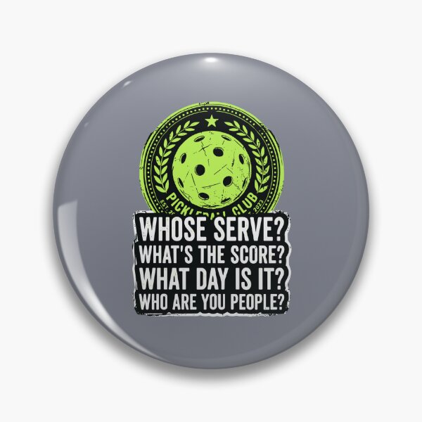 Item preview, Whose Serve? What's The Score? What Day Is It? Who Are You People? Pickleball Player Funny Saying designed and sold by SofiBlair.