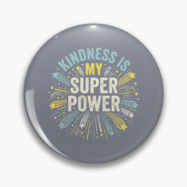 Item preview, Kindness Is My Super Power Inspirational Motivational Empathetic Values designed and sold by SofiBlair.