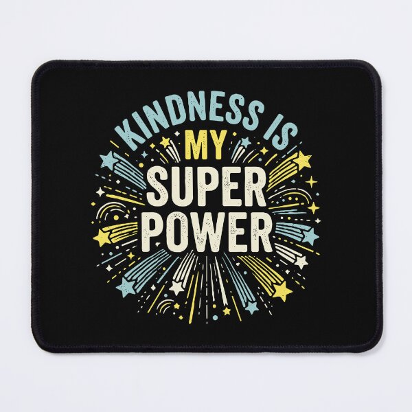 Item preview, Kindness Is My Super Power Inspirational Motivational Empathetic Values designed and sold by SofiBlair.