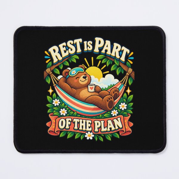 Item preview, Rest Is Part of the Plan - Bear designed and sold by Good Mood Foundry.