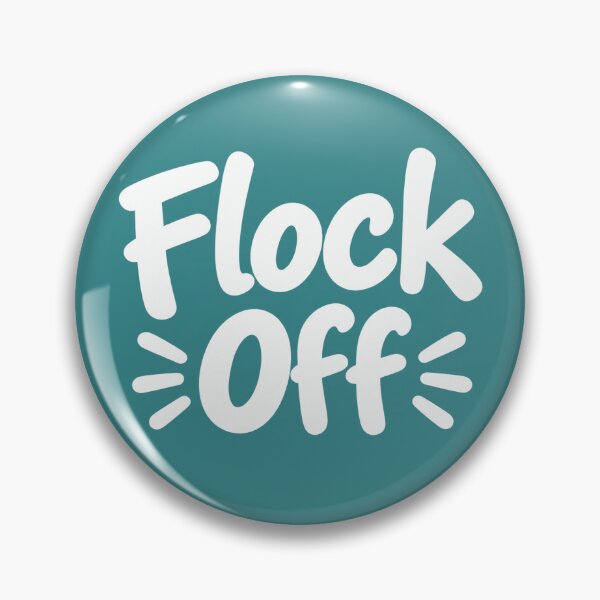 Item preview, Flock Off Funny Big Brother Pun, Sarcastic Humor Quote designed and sold by BuckaBaby.