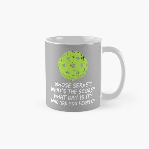 Item preview, Whose Serve? What's The Score? What Day Is It? Who Are You People? Funny Pickleball Player designed and sold by SofiBlair.