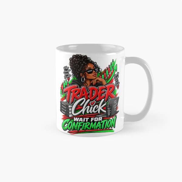 Item preview, Trader Chick-Wait For Confirmation Option 2-White Background  designed and sold by Trendi61.