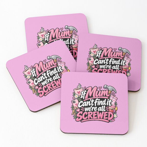 Item preview, If Mum Can't Find It, We're All Screwed designed and sold by AW_Designs.