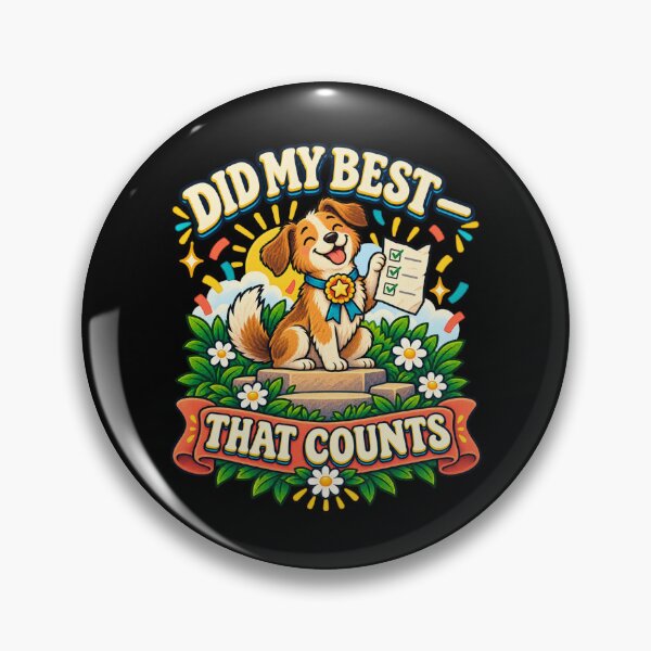 Item preview, Did My Best - That Counts (Happy Dog) designed and sold by Good Mood Foundry.