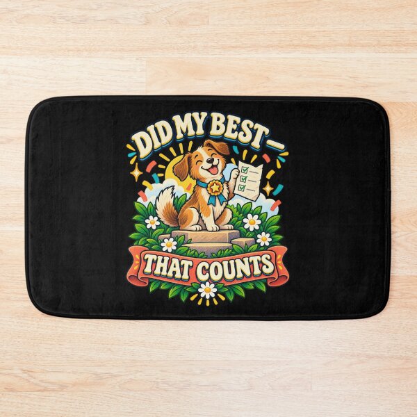 Item preview, Did My Best - That Counts (Happy Dog) designed and sold by Good Mood Foundry.