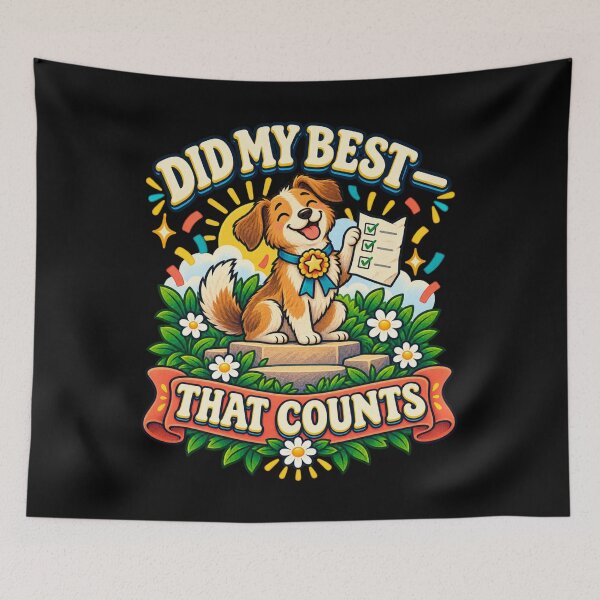 Item preview, Did My Best - That Counts (Happy Dog) designed and sold by Good Mood Foundry.