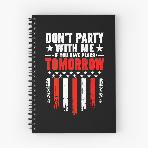 Item preview, Don't Party With Me If You Have Plans Tomorrow American Flag designed and sold by slmfams.