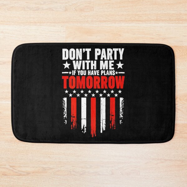 Item preview, Don't Party With Me If You Have Plans Tomorrow American Flag designed and sold by slmfams.