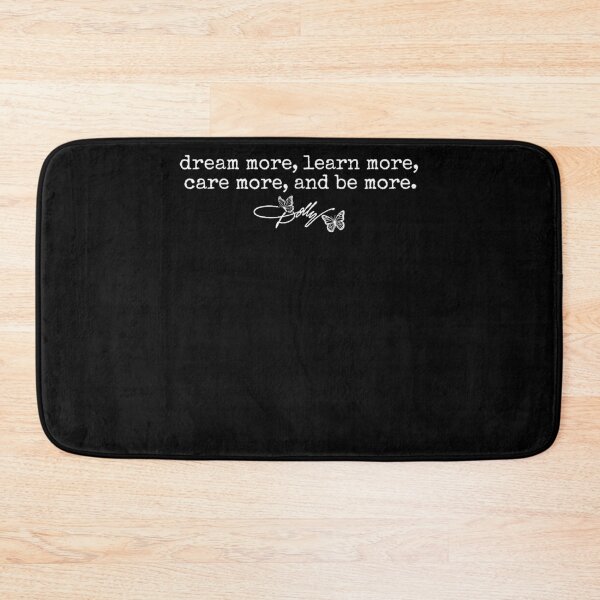 Item preview, Dream More Learn More Care More Be More Dolly Parton Quote designed and sold by slmfams.