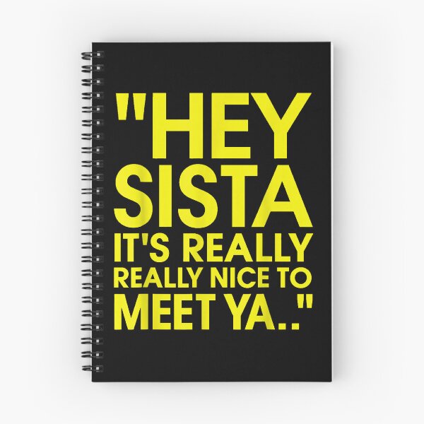 Item preview, Hey Sista It's Really Really Nice To Meet Ya Funny Quote designed and sold by slmfams.
