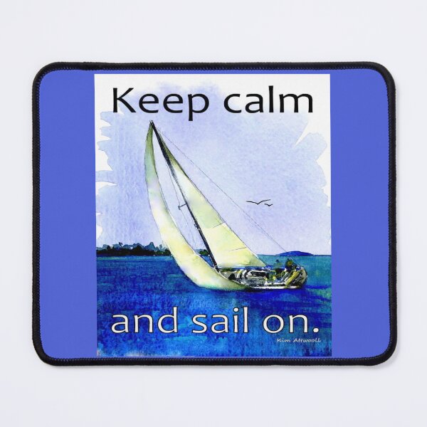 Item preview, Sail boat with the saying, Keep Calm and Sail On. Original watercolor. designed and sold by aswoa.