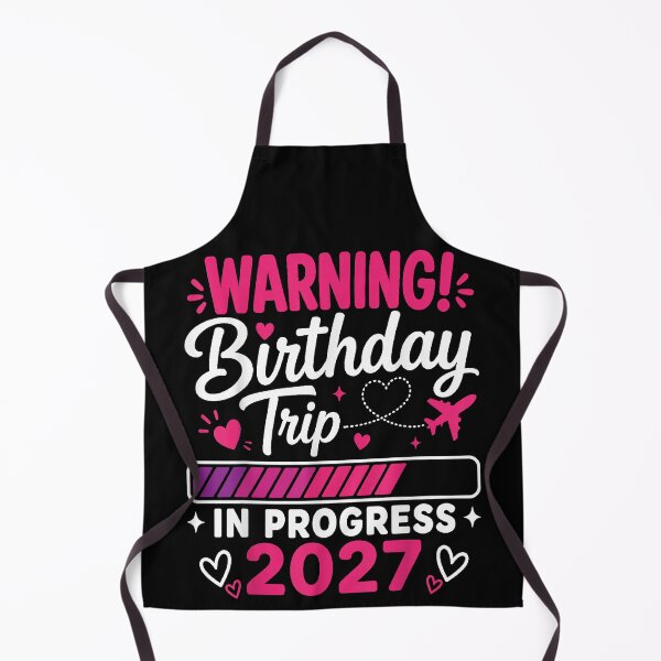 Item preview, Warning Birthday Trip In Progress 2027 Girls Trip Vacation designed and sold by slmfams.