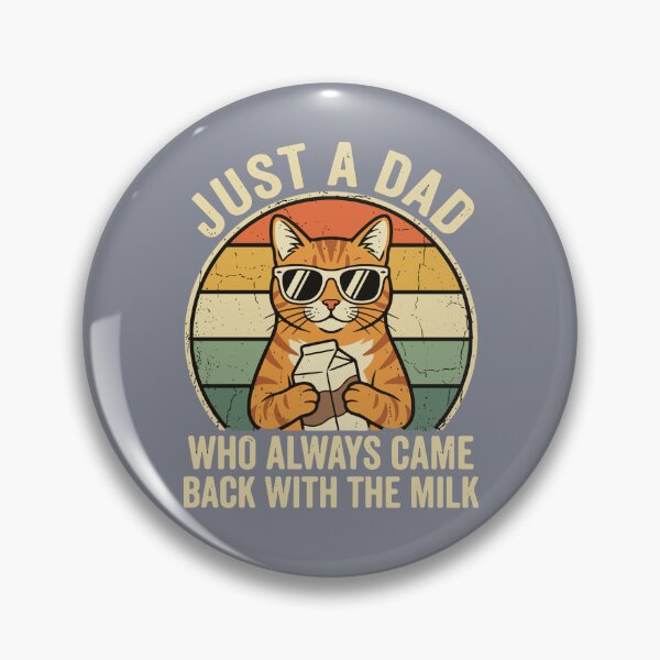 Item preview, Just A Dad Who Always Came Back With The Milk Funny Cat Dad  designed and sold by SofiBlair.