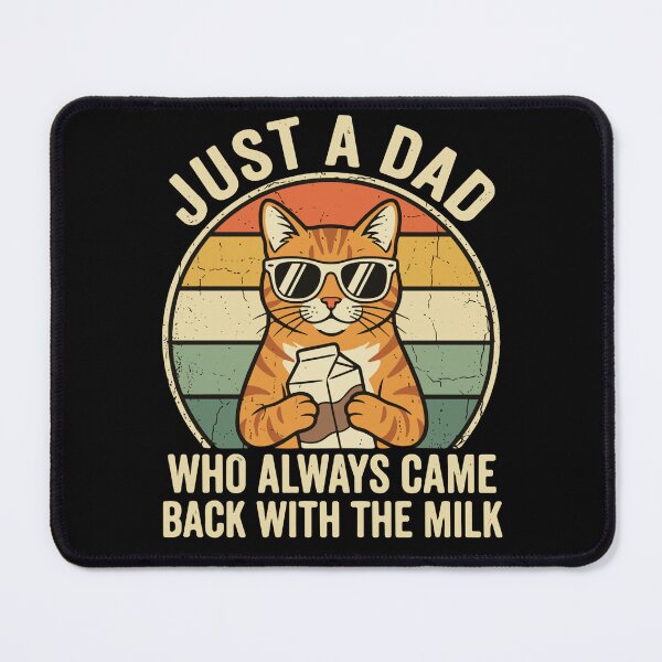 Item preview, Just A Dad Who Always Came Back With The Milk Funny Cat Dad designed and sold by SofiBlair.