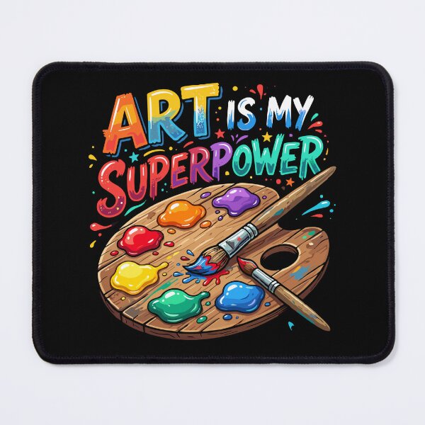 Item preview, Art Is My Superpower Artist Painting Creative Hobby Art Lover designed and sold by SofiBlair.