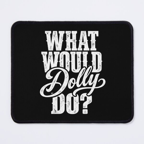 Item preview, Bold What Would Dolly Do designed and sold by choudane.