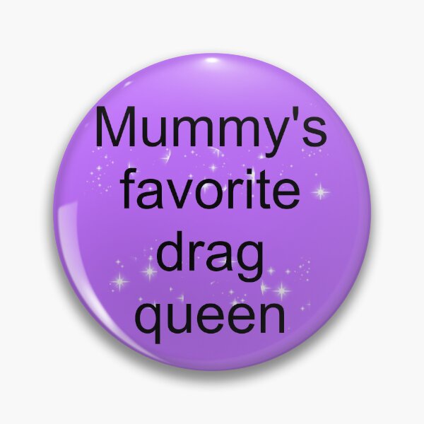 Item preview, Mummy's favorite drag queen in sparkly purple designed and sold by AYTFA.