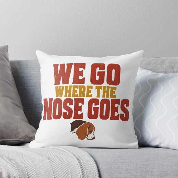 Item preview, We Go Where The Nose Goes Funny Beagle Owner designed and sold by eignvalue.