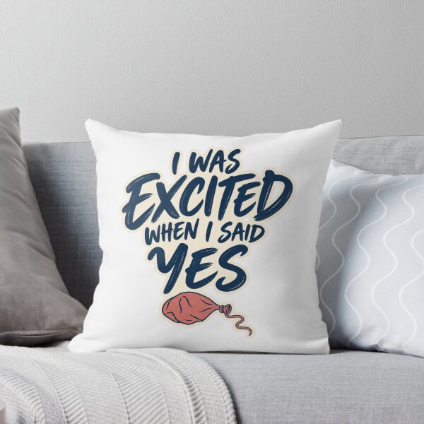 Item preview, I Was Excited When I Said Yes Introvert Humor designed and sold by eignvalue.